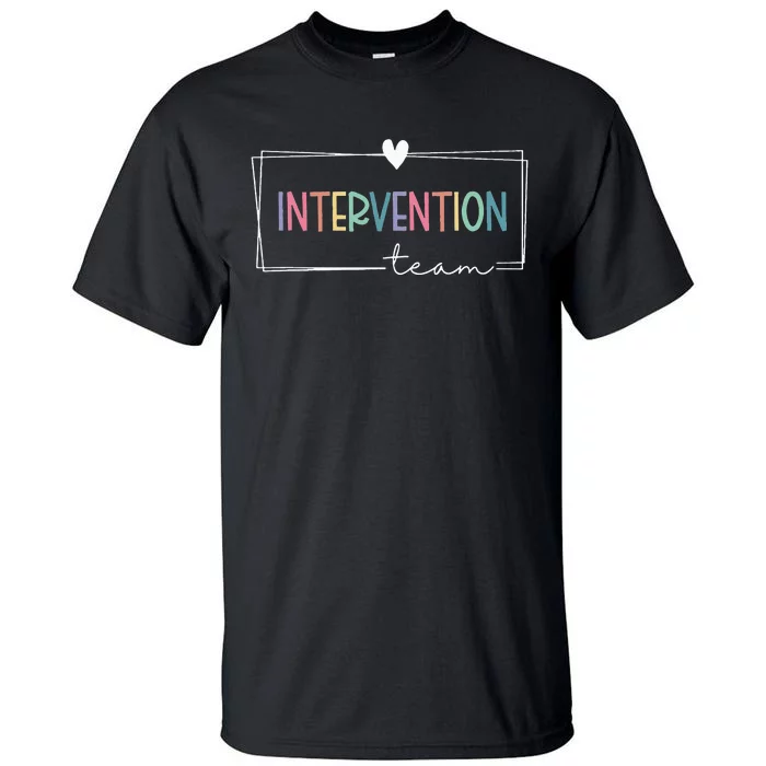 Intervention Teacher Team Early Intervention Squad Tall T-Shirt