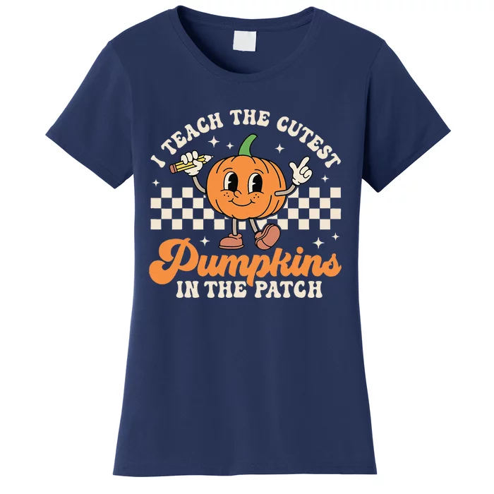 I Teach The Cutest Pumpkins In The Patch TeacherS Day Retro Women's T-Shirt