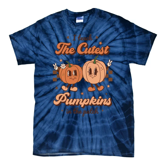 I Teach The Cutest Pumpkins In The Patch Retro Teacher Fall Tie-Dye T-Shirt