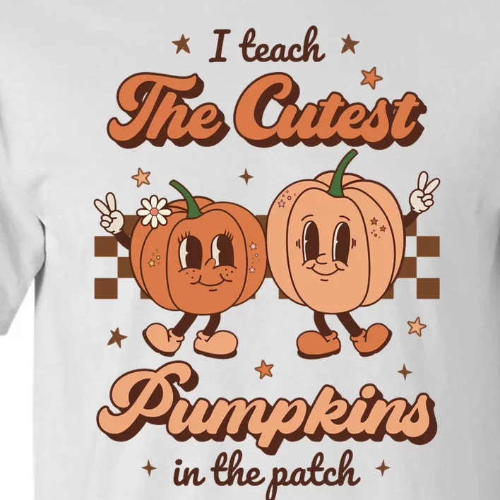 I Teach The Cutest Pumpkins In The Patch Retro Teacher Fall Tall T-Shirt