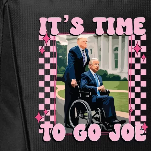 Its Time To Go Joe Funny Trump 2024 City Backpack