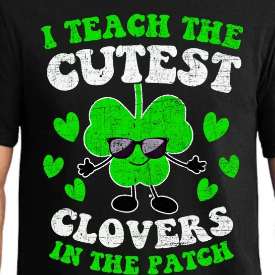 I Teach The Cutest Clovers In The Patch St Patricks Day Tees Great Gift Pajama Set