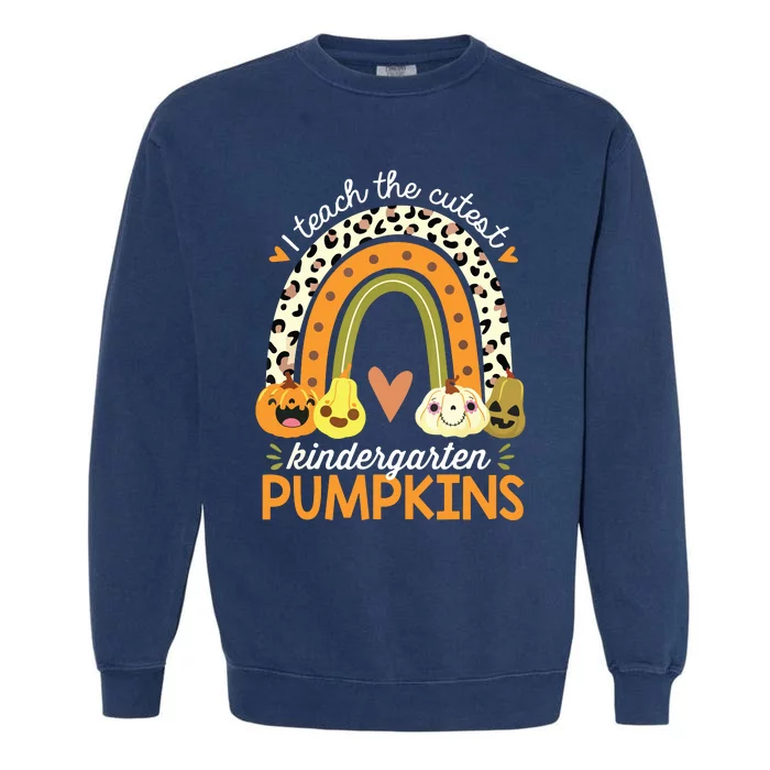 I Teach The Cutest Kindergarten Pumpkin Halloween Teacher Garment-Dyed Sweatshirt