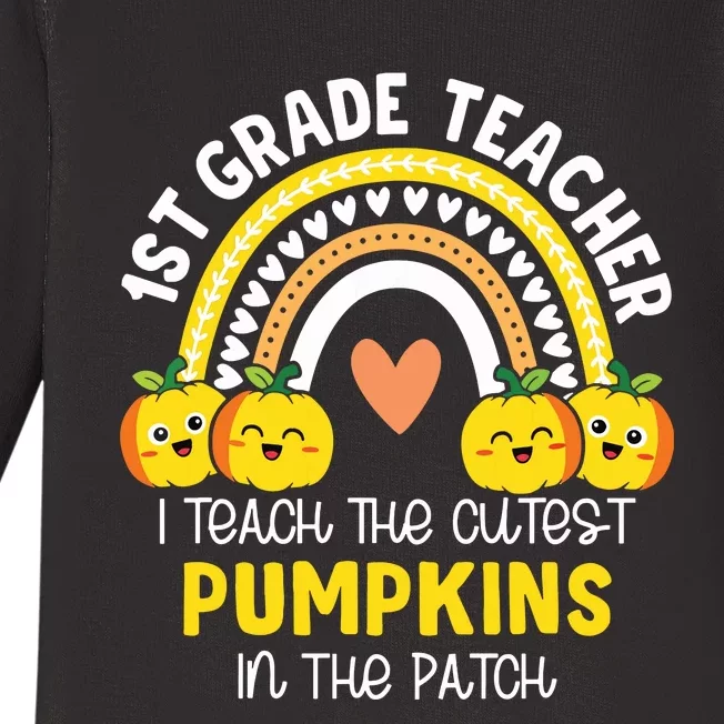 I Teach The Cutest Pumpkins In The Patch 1st Grade Teacher Baby Long Sleeve Bodysuit