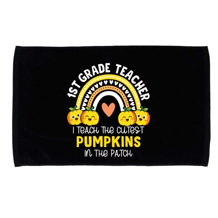 I Teach The Cutest Pumpkins In The Patch 1st Grade Teacher Microfiber Hand Towel