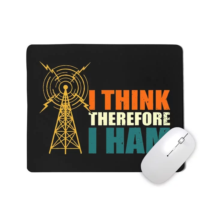 I Think Therefore I Ham Mousepad