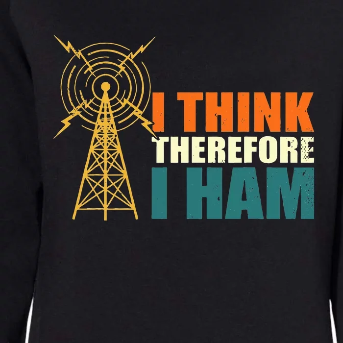 I Think Therefore I Ham Womens California Wash Sweatshirt