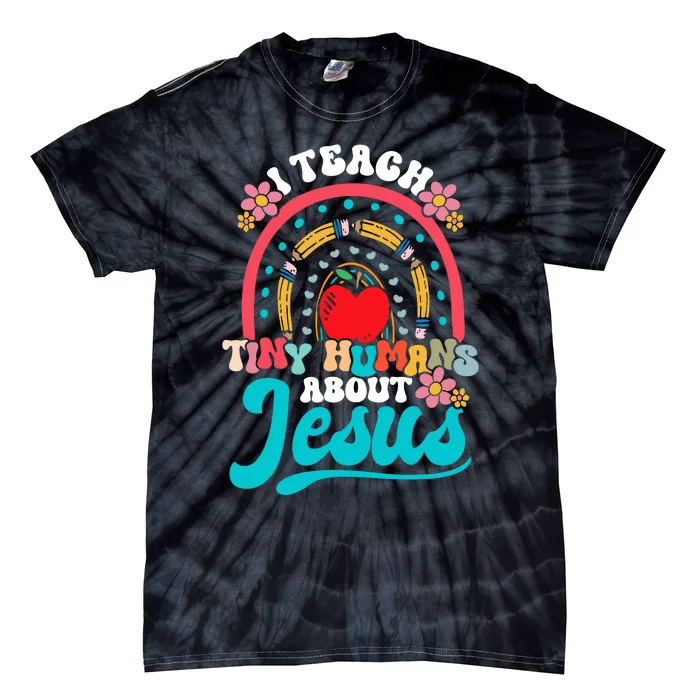 I Teach Tiny Humans About Jesus Christian Teacher Groovy Tie-Dye T-Shirt