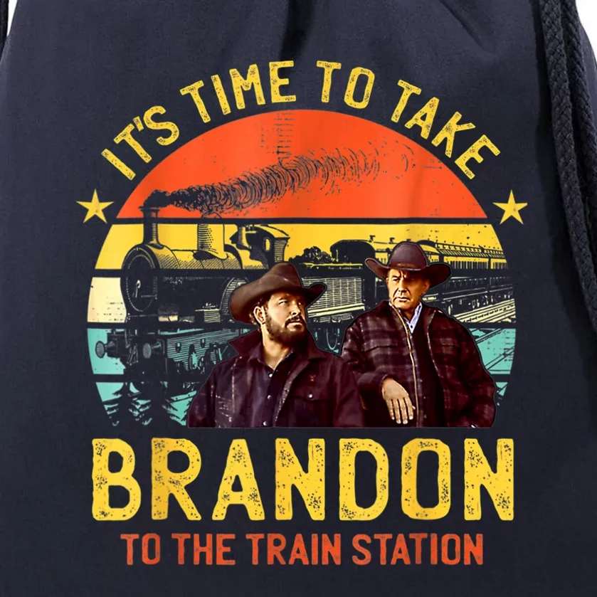 Its Time To Take Brandon To The Train Station Funny Design Drawstring Bag