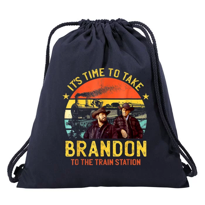 Its Time To Take Brandon To The Train Station Funny Design Drawstring Bag