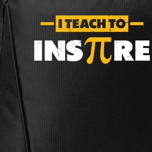 I Teach To Inspire Funny Math Teacher Mathematics Pi Day Gift City Backpack