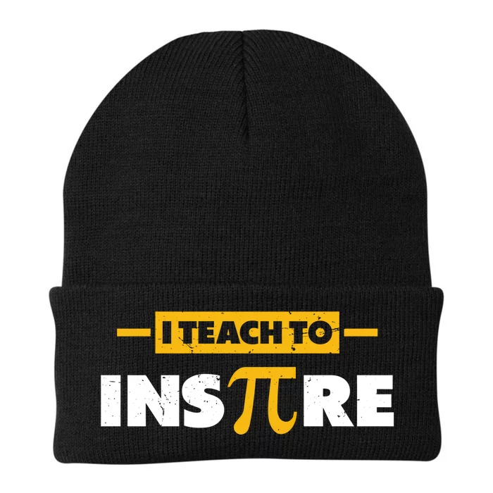 I Teach To Inspire Funny Math Teacher Mathematics Pi Day Gift Knit Cap Winter Beanie