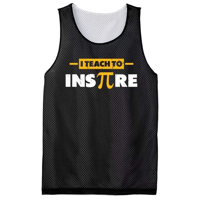 I Teach To Inspire Funny Math Teacher Mathematics Pi Day Gift Mesh Reversible Basketball Jersey Tank