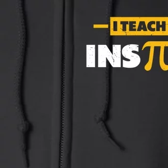 I Teach To Inspire Funny Math Teacher Mathematics Pi Day Gift Full Zip Hoodie