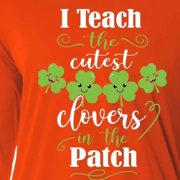 I Teach The Cutest Clovers In The Patch St Patricks Day Gift Cooling Performance Long Sleeve Crew