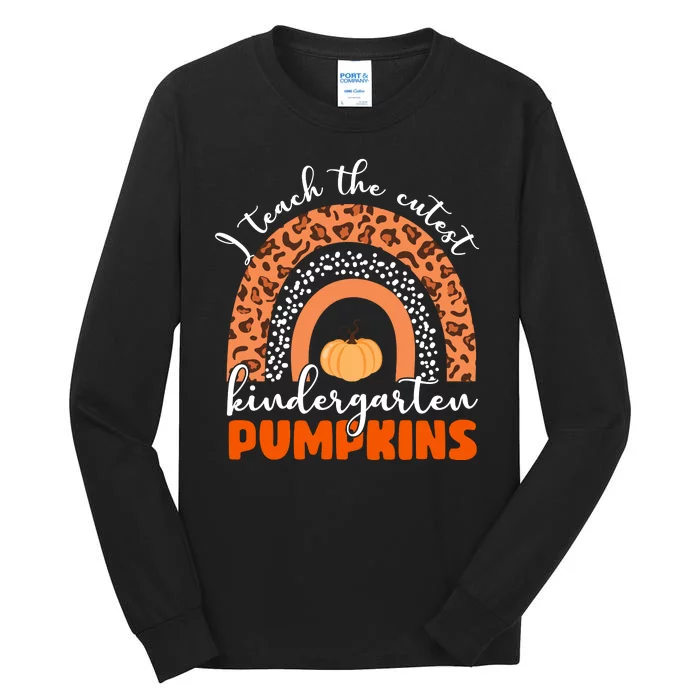 I Teach The Cutest Kindergarten Pumpkins Tall Long Sleeve T-Shirt