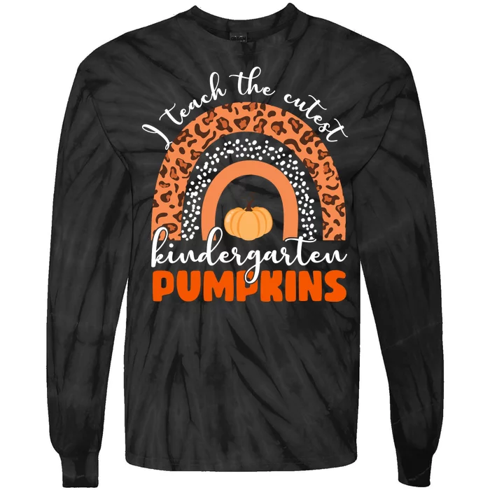 I Teach The Cutest Kindergarten Pumpkins Tie-Dye Long Sleeve Shirt