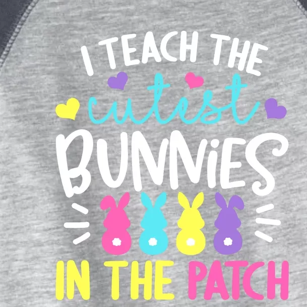 I Teach The Cutest Bunnies In The Patch Easter Teacher Cute Toddler Fine Jersey T-Shirt