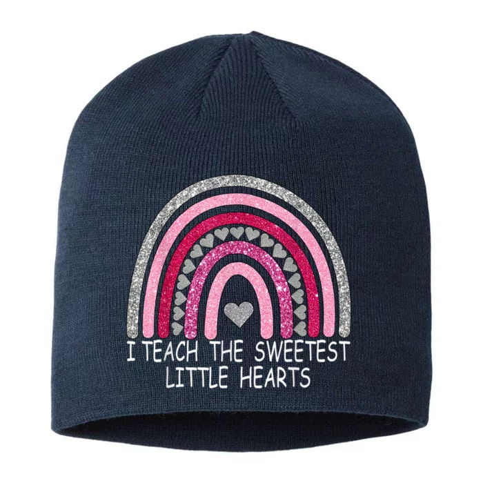 I Teach The Sweetest Hearts Rainbow Teacher Valentines Day 8 1/2in Sustainable Knit Beanie