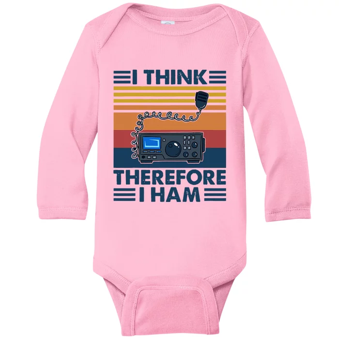 I Think Therefore I Ham Radio Vintage HAM RADIO Baby Long Sleeve Bodysuit