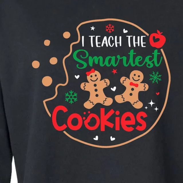 I Teach The Smartest Cookies Funny Christmas Xmas Teacher Cropped Pullover Crew