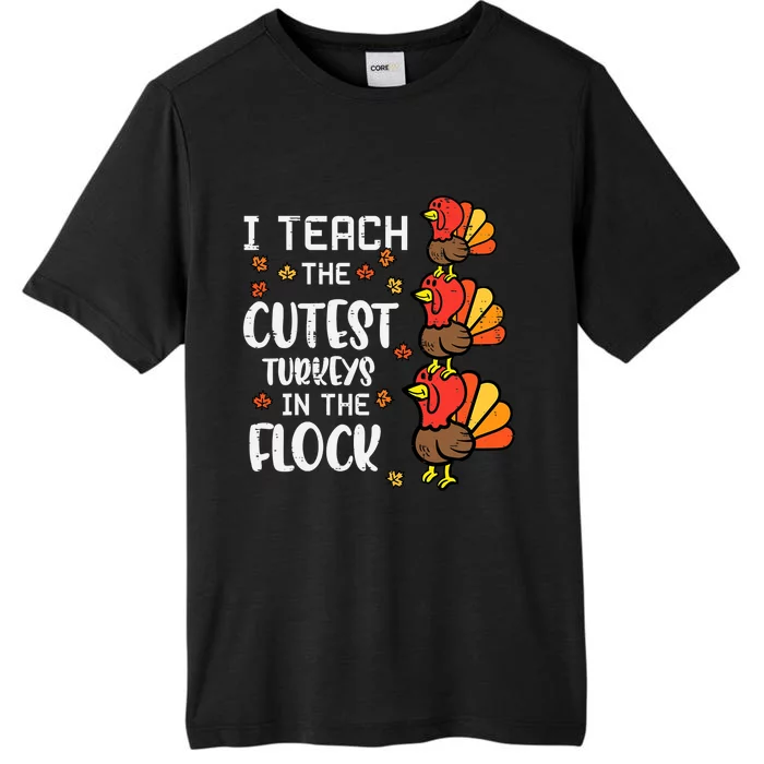 I Teach The Cutest Turkeys Thanksgiving Fall Teacher ChromaSoft Performance T-Shirt