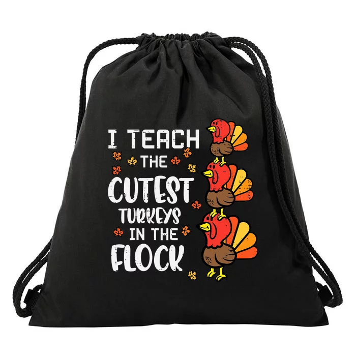 I Teach The Cutest Turkeys Thanksgiving Fall Teacher Drawstring Bag