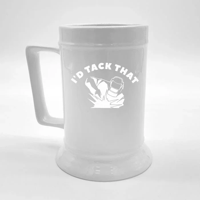 I'd Tack That Welder's Front & Back Beer Stein