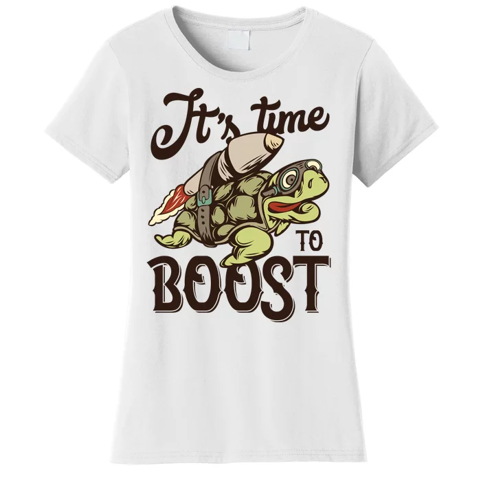 It's Time To Boost Women's T-Shirt