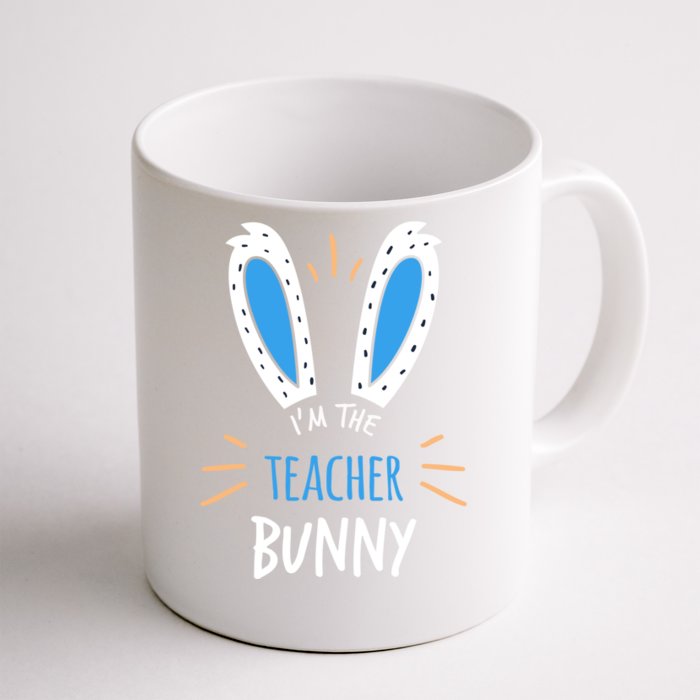 I'm The Teacher Bunny Ears Teaching Easter Sunday Funny Gift Front & Back Coffee Mug