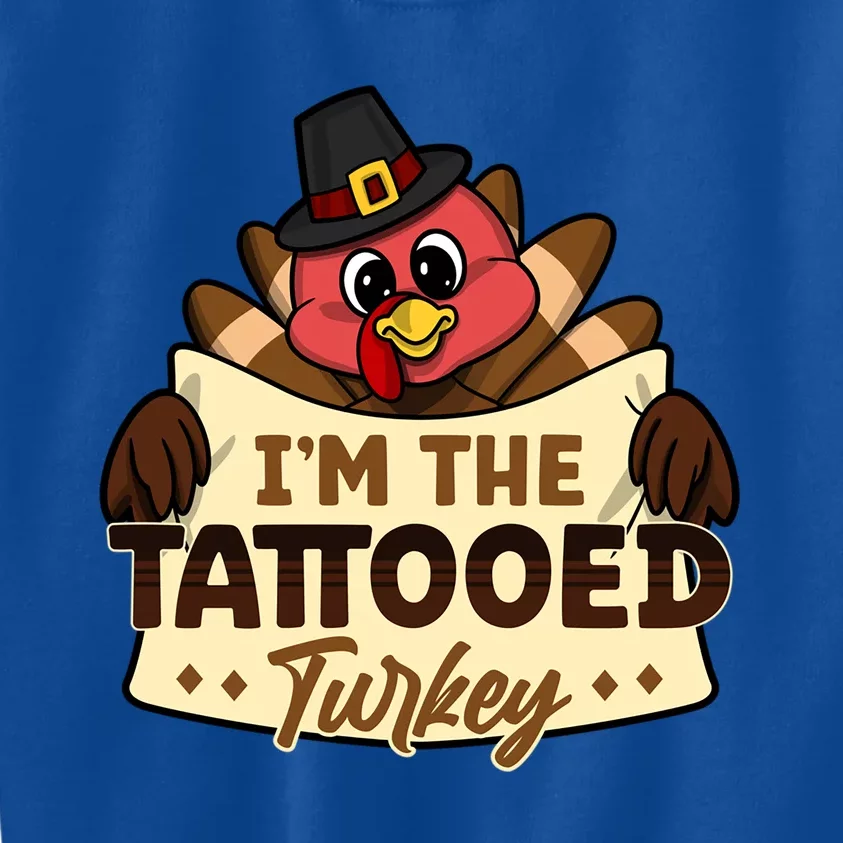 Im The Tattooed Turkey Family Matching Thanksgiving Funny Gift Kids Sweatshirt