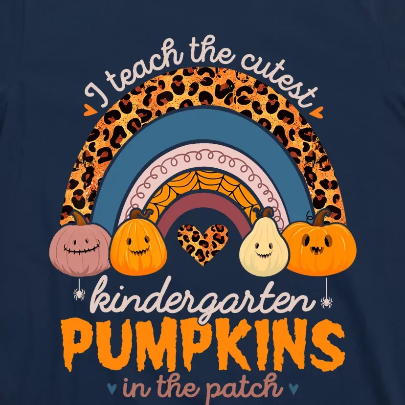 I Teach The Cutest Pumpkins Halloween Kindergarten Teacher T-Shirt