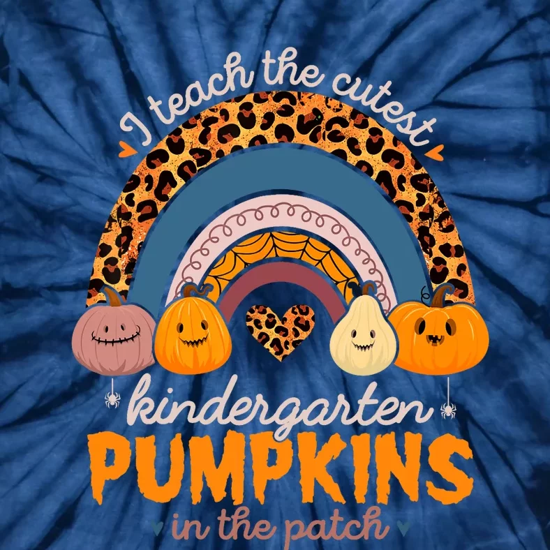 I Teach The Cutest Pumpkins Halloween Kindergarten Teacher Tie-Dye T-Shirt