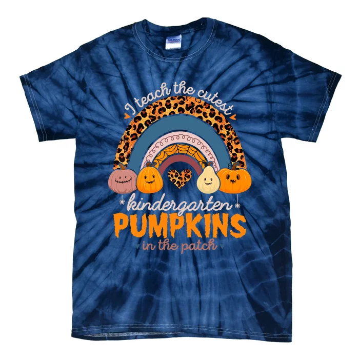 I Teach The Cutest Pumpkins Halloween Kindergarten Teacher Tie-Dye T-Shirt