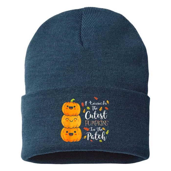 I Teach The Cutest Pumpkins In The Patch Teacher Halloween Sustainable Knit Beanie