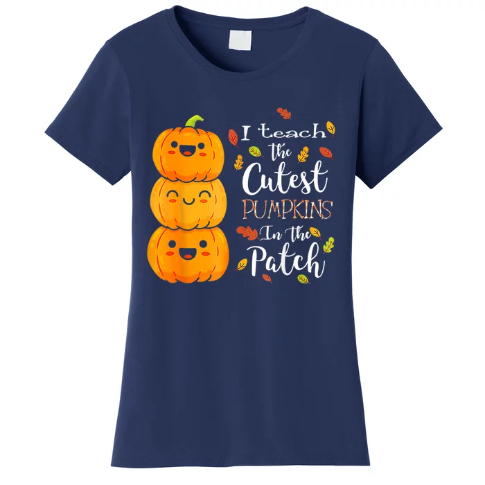 I Teach The Cutest Pumpkins In The Patch Teacher Halloween Women's T-Shirt