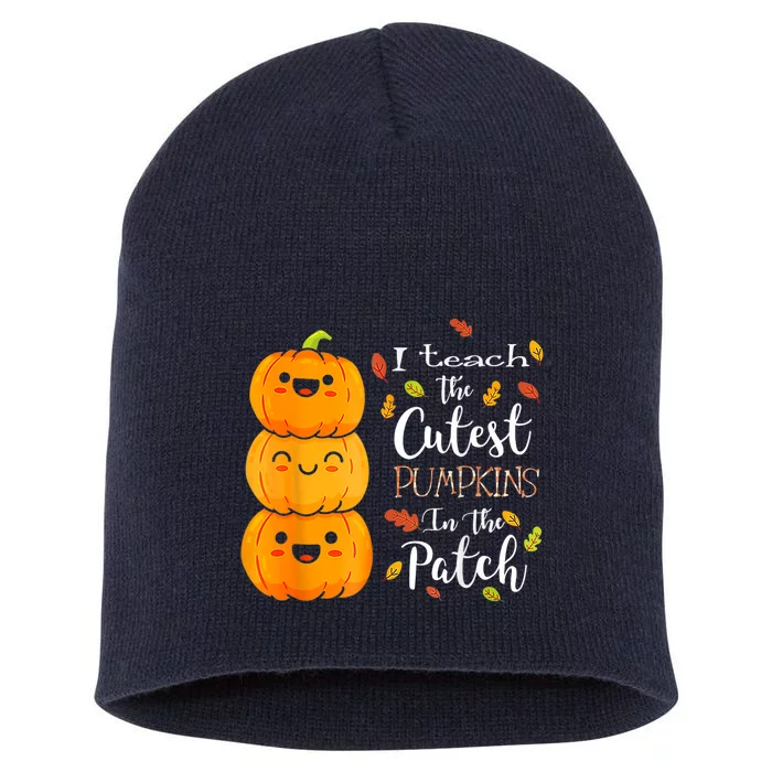 I Teach The Cutest Pumpkins In The Patch Teacher Halloween Short Acrylic Beanie