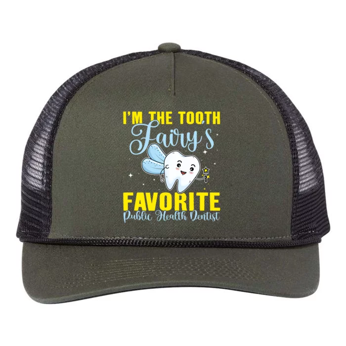 Im The Tooth Fairys Favorite Public Health Dentist Gift Retro Rope Trucker Hat Cap