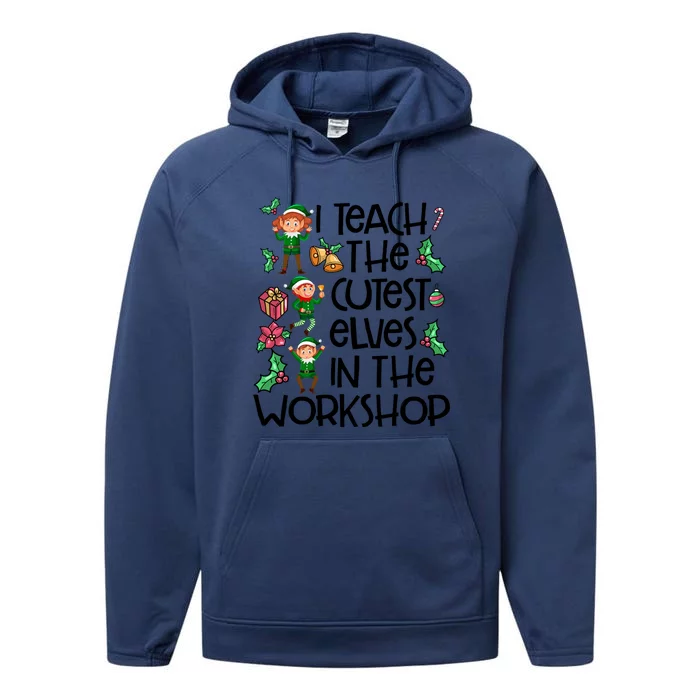 I Teach The Cutest In The Workshop Cute Gift Teacher Christmas Gift Performance Fleece Hoodie