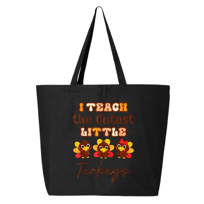 I Teach The Cutest Little Turkeys Teacher Thanksgiving 25L Jumbo Tote