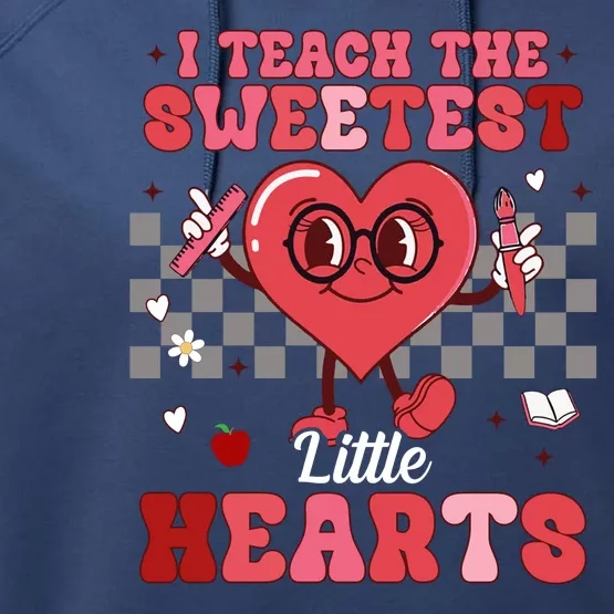 I Teach The Sweetest Little Hearts Valentines Day Teacher Performance Fleece Hoodie