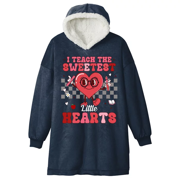 I Teach The Sweetest Little Hearts Valentines Day Teacher Hooded Wearable Blanket