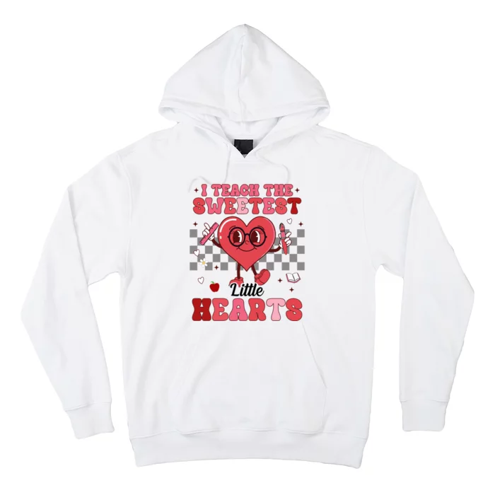 I Teach The Sweetest Little Hearts Valentines Day Teacher Hoodie