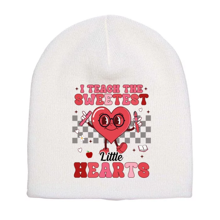 I Teach The Sweetest Little Hearts Valentines Day Teacher Short Acrylic Beanie