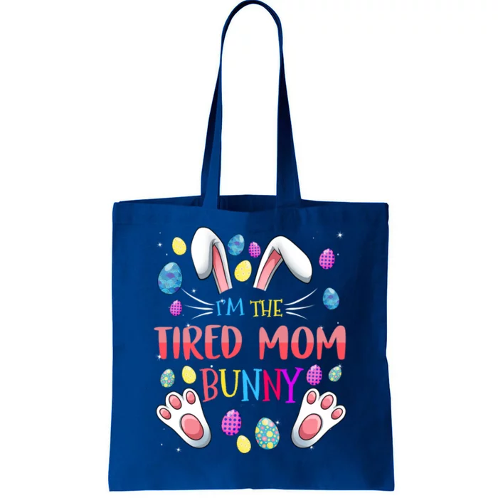 I'm The Tired Mom Bunny Matching Family Easter Party Gift Tote Bag