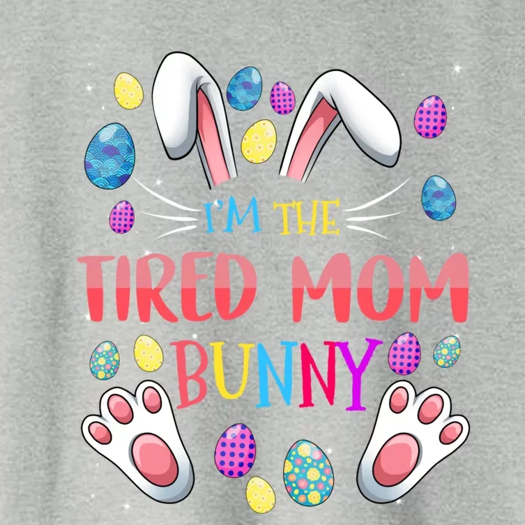 I'm The Tired Mom Bunny Matching Family Easter Party Gift Women's Crop Top Tee