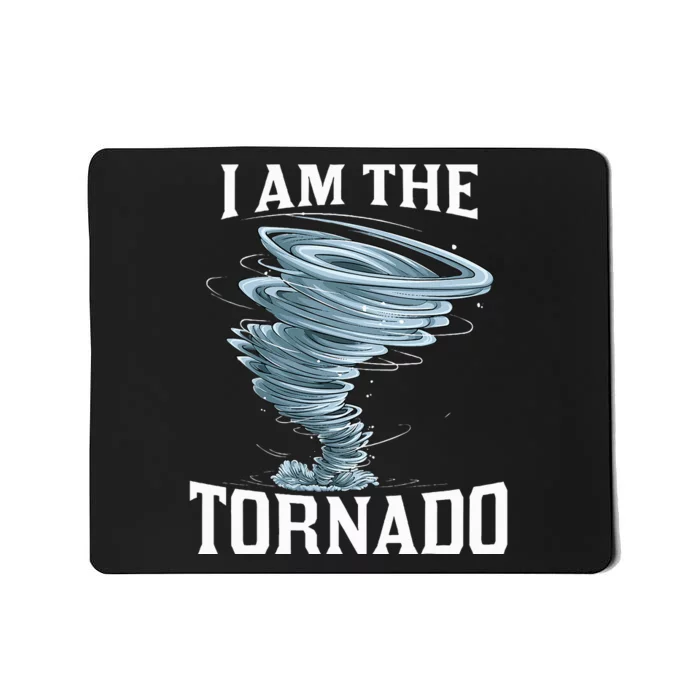 IM The Tornado Storm Twister Meteorologist Mousepad