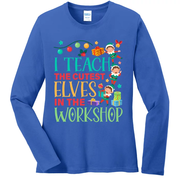 I Teach The Cutest In The Workshop Christmas Day Cute Gift Ladies Long Sleeve Shirt