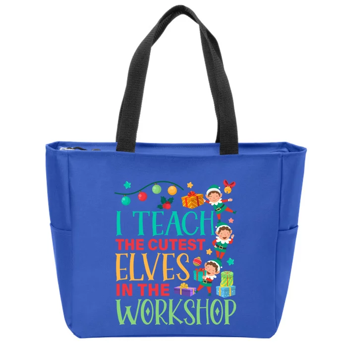 I Teach The Cutest In The Workshop Christmas Day Cute Gift Zip Tote Bag