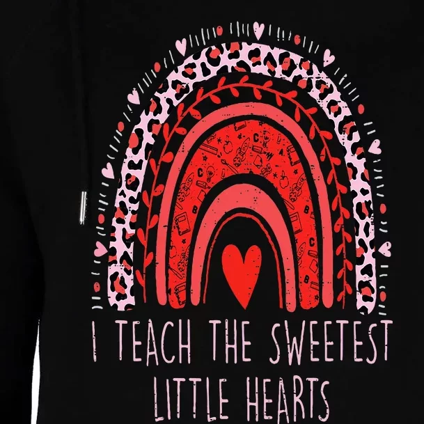 I Teach The Sweetest Hearts Rainbow Teacher Valentines Day Womens Funnel Neck Pullover Hood